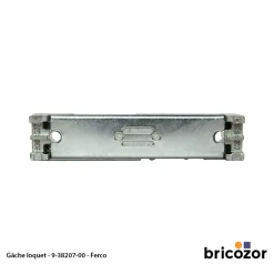 Gâche loquet 9-38207 - pour vantail semi-fixe FERCO